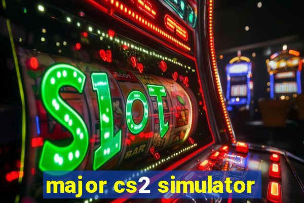 major cs2 simulator